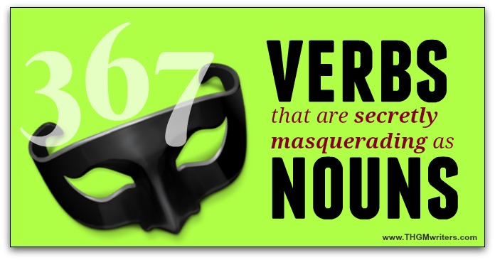 367 verbs masquerading as nouns