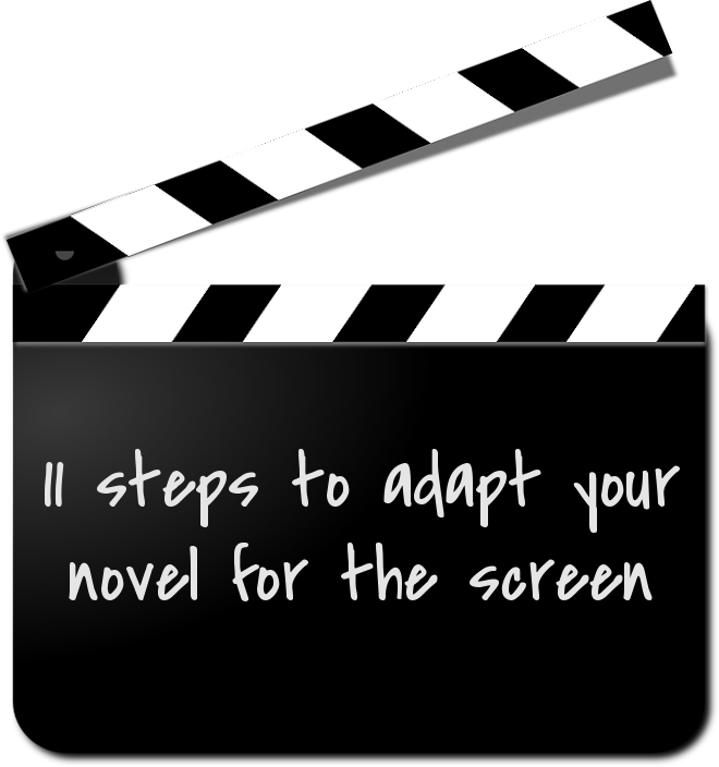 11 steps tp adapt your novel for the screen