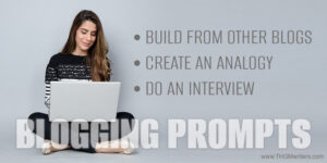 Three blogging prompts