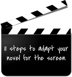 11 steps tp adapt your novel for the screen