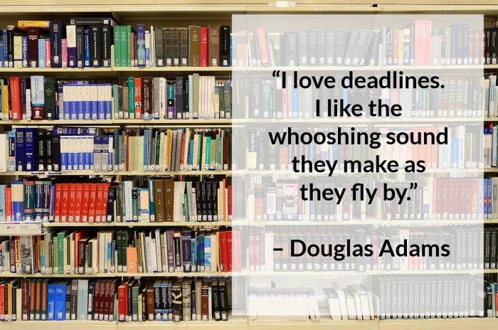 Douglas Adams quote on deadlines